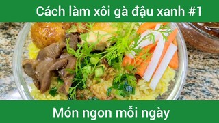 Làm xôi gà đậu xanh p1