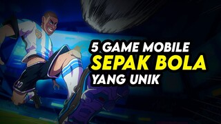 5 Game Mobile Sepak Bola Yang Unik!