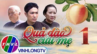 Thế giới Cổ tích: Quả Đào Cứu Mẹ - Tập 1 FULL | Trường Thịnh, Thiên Hương, Nguyễn Châu, Thùy Cúc