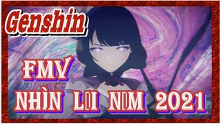 [Genshin, FMV] Cùng Nhìn Lại Năm 2021