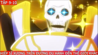 Tóm Tắt Anime: Hiệp Sĩ Xương Trên Đường Du Hành Đến Thế Giới Khác - Tập  9 - Tập 10  || Phần 4 ||