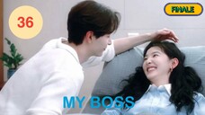 My Boss (Episode 36 Finale) Tagalog Dubbed