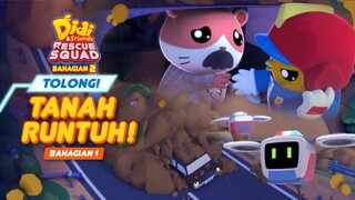 Tolong! Tanah Runtuh Bahagian 1 I Didi & Friends Rescue Squad