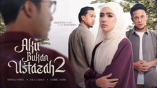 Aku Bukan Ustazah Season 2 Episode 1