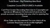 Todd Brown Course Big Marketing Idea Book download