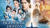 FIGHTER OF THE DESTINY Episode 28 Tagalog Dubbed