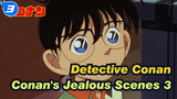 [Detective Conan] Conan's Jealous Scenes 3_3