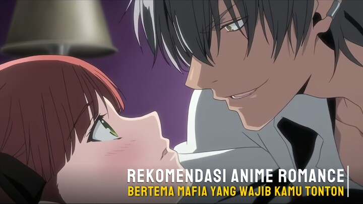 Rekomendasi anime romance bertema mafia yang wajib kamu tonton