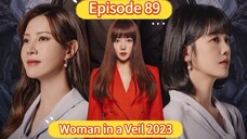 🇰🇷 Woman in a Veil 2023 Episode 89| English SUB (High-quality)