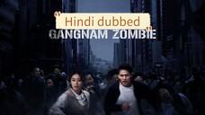 GANGNAM ZOMBIE |•FULL HD• Hindi dubbed| Full Horror Movie | Follow for more🌸 keep sporting🙌
