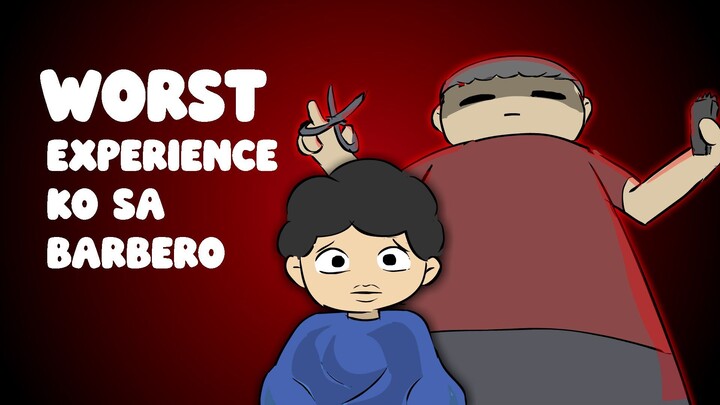 WORST EXPERIENCE KO SA BARBERO | Pinoy Animated Storytime