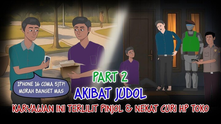 Akibat Judol 2 - Karyawan ini Terlilit Pinjol & Nekat Curi HP Toko  #Dramaanimas