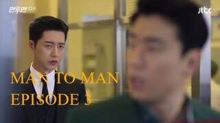 MAN TO MAN EPISODE 3