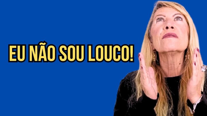 EU NÃO SOU LOUCO!
