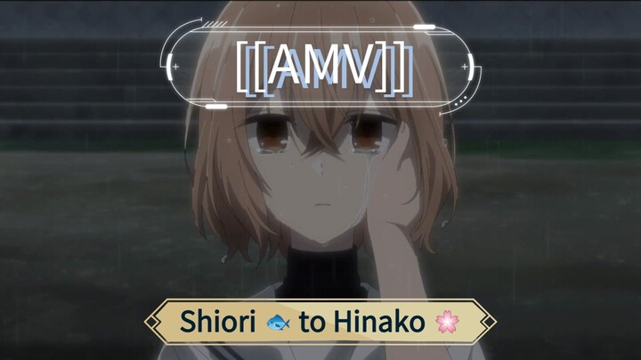 [[𝐀𝐌𝐕]] Watashi Wo Tabetai, Hetodenashi { Shiori Oumi 🐟. and Hinako Yaotase 🌸} #anime #amv