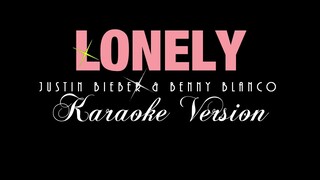 LONELY - Justin Bieber & benny blanco (KARAOKE VERSION)