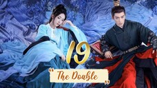 The Double - Episode 19 [2024] [Chinese]