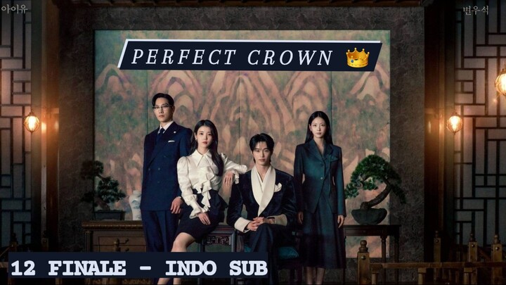 [INDO SUB] EP 12 - Perfect 👑
