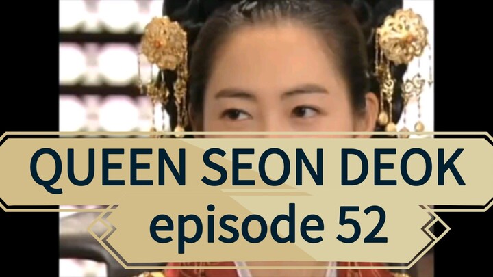 Queen seon deok ep. 52 tagalog