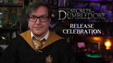 Fantastic Beasts The Secrets of Dumbledore Release Celebration!