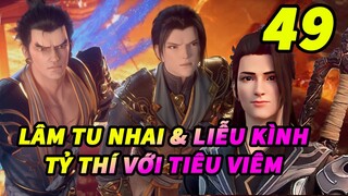 Đấu Phá Thương Khung Phần 5 Tập 49 Thuyết Minh | Lâm Tu Nhai Và Liễu Kình Tỷ Thí Với Tiêu Viêm