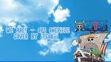 ONE PIECE OP 01 | We Are! - Hiroshi Kitadani | Cover by itsukiii