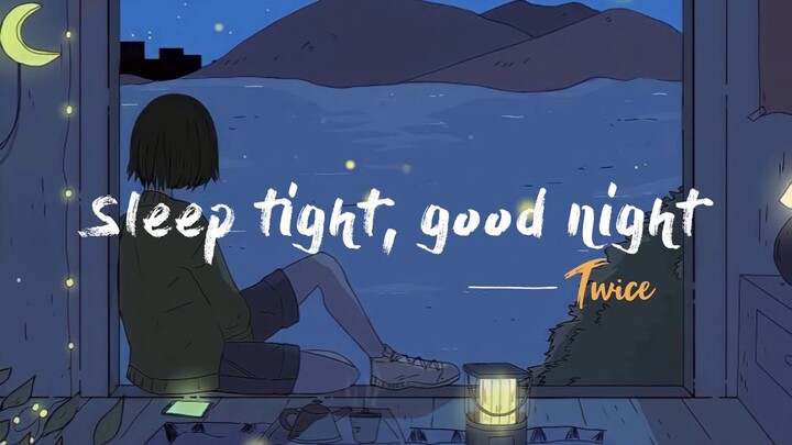 Twice - Sleep tight, good night / Jaljayo, good night || Sub indo