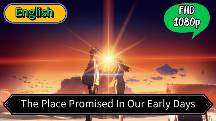The Place Promised In Our Early Days in English FHD . Anime Movie English. Niloyer Core