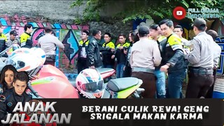 BERANI CULIK REVA! GENG SRIGALA MAKAN KARMA - ANAK JALANAN