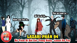 Câu Chuyện Lazari Phần 94: SlenderWoman Cùng Các Proxy Gặp Nạn Chân Núi Quỷ - Lazari Trở Về Ra Tay