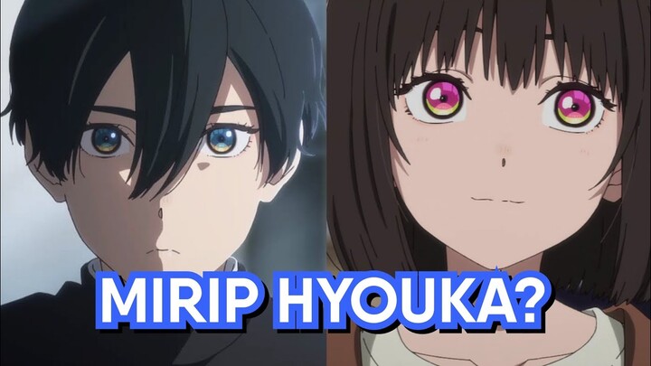 MIRIP HYOUKA, APAKAH MENARIK? (Pembahasan Shoushimin Series)