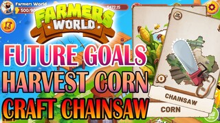 MY FUTURE GOALS | HARVESTING CORN | CRAFTING CHAINSAW