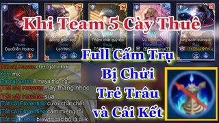 Team 5 Cày Thuê Bị Chửi Trẻ Trâu Khi Đem Full Cấm Trụ Và Cái Kết Bất Ngờ