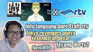 Info langsung dari staff rtv!!!Tokyo revengers masih punya kemungkinan tayang di Rtv?