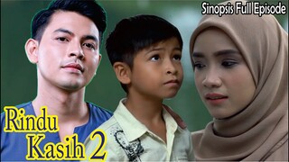 Sinopsis Drama Rindu Kasih 2 Full Episode