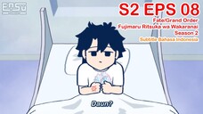 FGO Fujimaru Ritsuka wa Wakaranai Season 2 - Episode 08 - Subtitle Indonesia