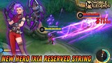New Hero Ixia Reserved String - Mobile Legends Bang Bang