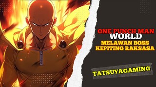 Saitama melawan Raksasa kepiting gameplay game one Punch man world