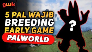 5 Pal TERBAIK dari Breeding di Early Game! - Palworld Guide Indonesia