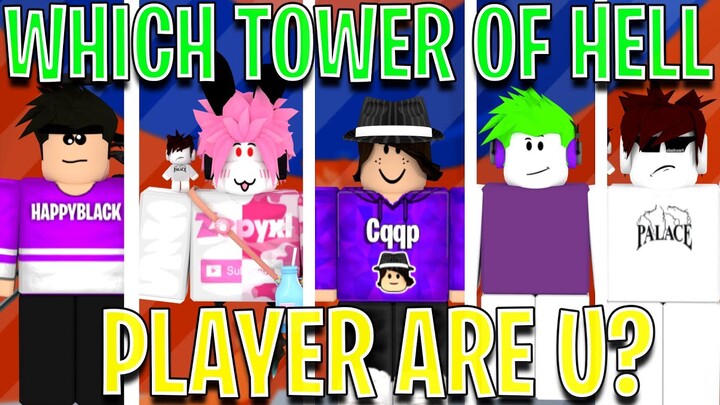 Which Tower Of Hell Player Are You?
