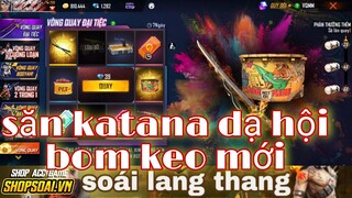 Free Fire| Review Vòng Quay Đại Tiệc Săn Skin Katana Dạ Hội Và Bom Keo Bữa Tiệc Màu Sắc