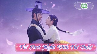 Eps 02 || Ƭʜᴇ ꜰɪʀꜱᴛ ɴɪɢʜᴛ ᴡɪᴛʜ ᴛʜᴇ ᴅᴜᴋᴇ || Sub Indo