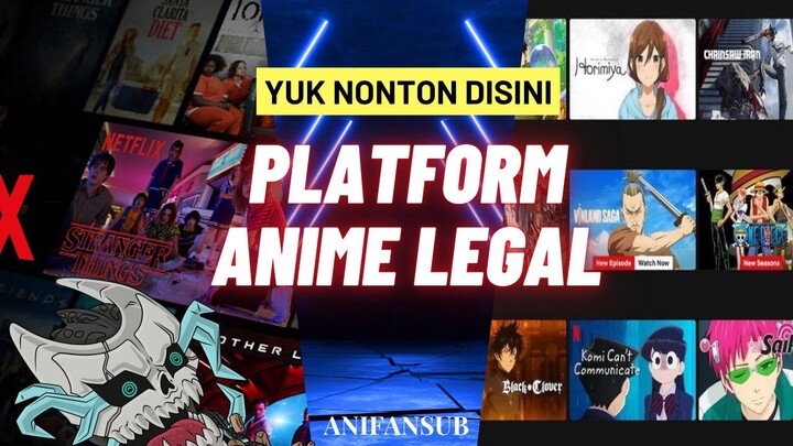 BINGUNG MAU NONTON ANIME DIMANA?