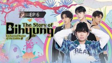 🇰🇷 ȶɦɛ ֆȶօʀʏ օʄ ɮɨɦʏʊռɢ : EP 6 - SUB INDO