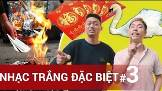 Chớ Báng Bổ Thần Linh | Nhạc Trắng Đặc Biệt #3