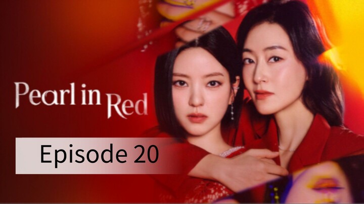 Pearl In Red (2026) | Episode 20 | EngSub