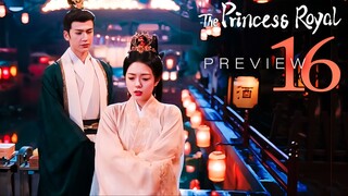 🇨🇳PREVIEW EP16 The Princess Royal (2024)