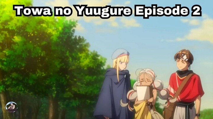 Towa no Yuugure Episode 2: Awalnya Baik eh Akhirnya ..