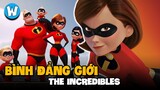 The Incredibles | Gia Đình Siêu Nhân Hay Hơn Bạn Nghĩ