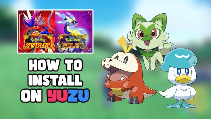 How to Install & Play Pokémon Scarlet and Violet on Yuzu Switch Emulator for PC